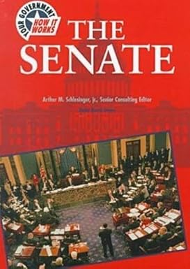 Your Government, How It Works- Senate