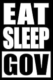 Eat Sleep Gov | Gift Notebook for a Public Administration Officer, Medium Ruled Journal - Useful Occupations Books 