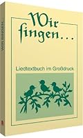 Wir singen: Liedtextbuch im Großdruck 3802991400 Book Cover