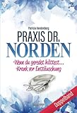  Praxis Dr. Norden Doppelband 2: Wenn du geredet hättest... & Krank vor Enttäuschung