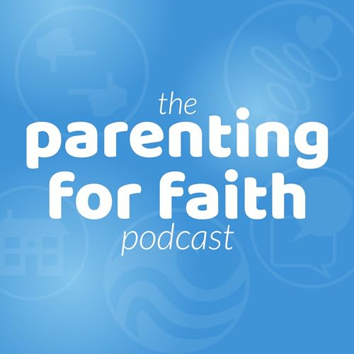 『The Parenting for Faith podcast』のカバーアート