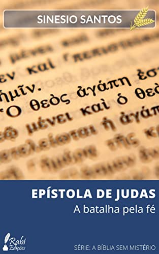 EPÍSTOLA DE JUDAS: A batalha pela fé (A BÍBLIA SEM MISTÉRIO)
