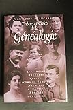  Trésors et secrets de la généalogie : Mémoire, patrimoine, noms de famille, ancêtres, racines, archives, souvenirs, dynasties