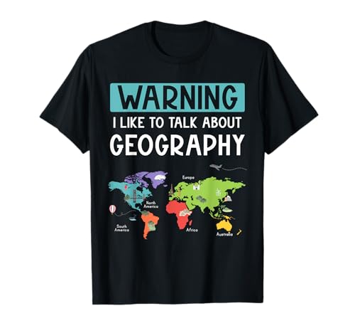 Warning I Like to Talk About Geography Teacher Cartographer T-Shirt