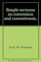 Simple Sermons on Conversion and Commitment 0801035244 Book Cover
