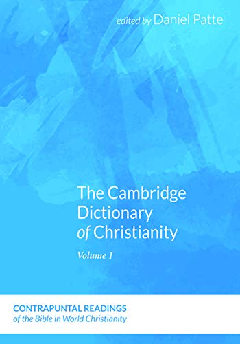 The Cambridge Dictionary of Christianity, Two Volume Set (Contrapuntal Readings of the Bible in Worl