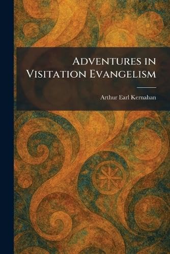 Adventures in Visitation Evangelism