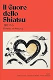 Il Cuore dello Shiatsu: 指圧の心 (Shiatsu no kokoro)