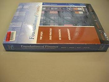 Paperback Foundations of Finance The Logic and Practice Of Financial Management Custom Edition Book