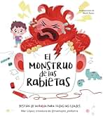 El monstruo de las rabietas: Gestión de la rabia para todas las edades