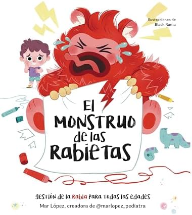 El monstruo de las rabietas: Gestión de la rabia para todas las edades