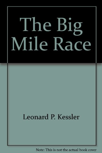 The Big Mile Race 0688014216 Book Cover