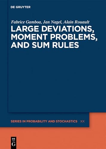 Large Deviations, Moment Problems, and Sum Rules (De Gruyter Series in Probability and Stochastics)