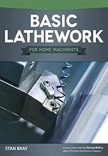Basic Lathework for Home Machinists (Fox Chapel Publishing) Essential Handbook to the Lathe