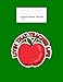 Produktbild Composition Notebook - Wide Ruled: Teacher Life Apple Cute Professor Education Fruit Gift - Green Blank Lined Exercise Book - Back To School Gift For ... Teens, Boys, Girls - 7.5"x9.75" 100 pages