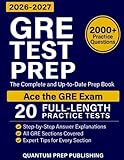 GRE Test Prep: The Complete and Up-to-Date Prep Book with Full-Length Practice Tests and Easy-to-Follow Explanations to Ace the GRE Exam