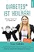 Produktbild Diabetes ist heilbar!: Aktuelle Wissenschaft und internationales Expertenwissen 2018