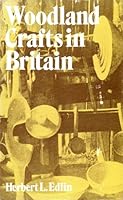 Woodland crafts in Britain: An account of the traditional uses of trees and timbers in the British countryside B0007BS77K Book Cover