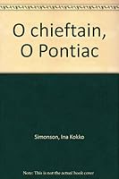 O chieftain, O Pontiac B0006EGM2U Book Cover