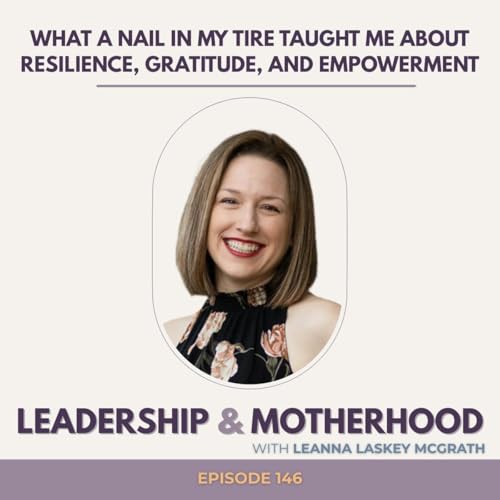 What a Nail in My Tire Taught Me About Resilience, Gratitude, and Empowerment