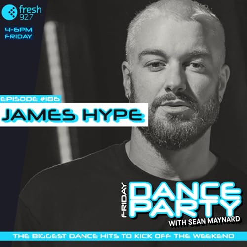 Friday Dance Party #186 with James Hype