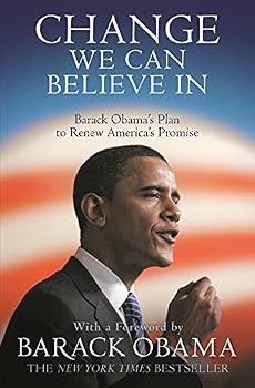 Paperback Change We Can Believe in: Barack Obama's Plan to Renew America's Promise [Paperback] [Jan 01, 2009] Barack Obama Book