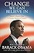Change We Can Believe in: Barack Obama's Plan to Renew America's Promise [Paperback] [Jan 01, 2009] Barack Obama