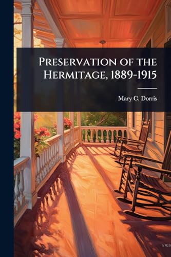 Preservation of the Hermitage, 1889-1915