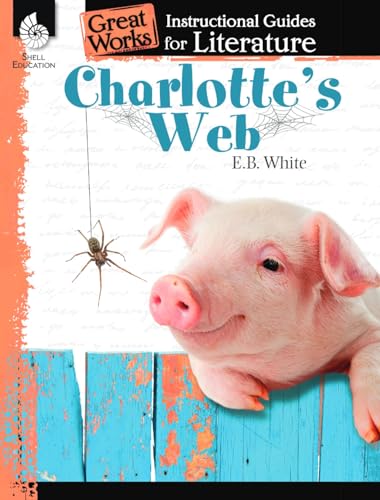 Image of Charlotte's Web: An Instructional Guide for Literature - Novel Study Guide for Elementary School Literature with Close Reading and Writing Activities (Great Works Classroom Resource)