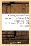  Catalogue de tableaux anciens et modernes de la collection de feu M. F.
