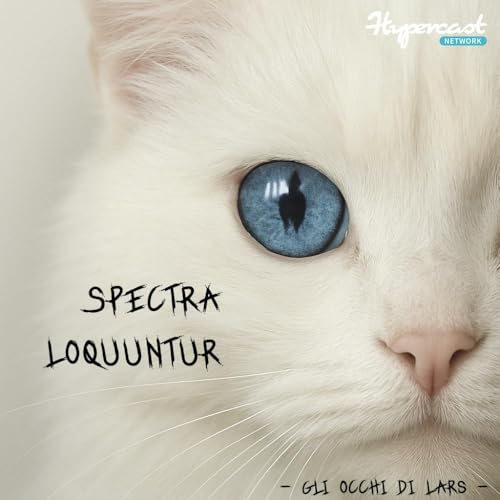 GLI OCCHI DI LARS Ep. 01: Spectra Loquuntur
