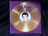Elvis For The Record: The Story of Elvis Presley in Words and Pictures 0860303764 Book Cover