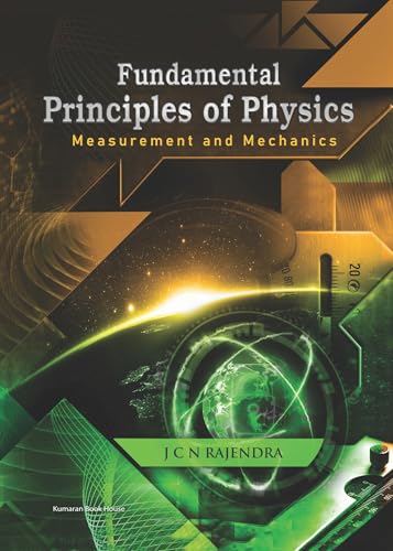 Fundamental Principles of Physics: Measurement and Mechanics (English Edition)