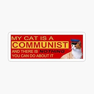 My Cat is a Communist Sticker - Sticker Decal - Decorative Sticker - Scrapebooks, Cars, Windows, Laptops, Waterbottles