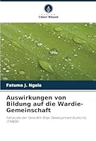 Auswirkungen von Bildung auf die Wardie-Gemeinschaft: Fallstudie der Tana Athi River Development Authority (TARDA) (German Edition) 6208803381 Book Cover