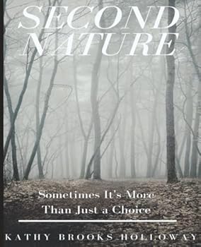 Paperback Second Nature: Sometimes It's More than Just a Choice Book