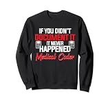 If You Didn't Document It Medical Coder Assistant Coding Sweatshirt