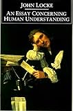  An Essay Concerning Human Understanding IIlustrated By john locke (English Edition)