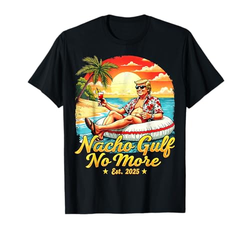 Funny Trump Shirt Nacho Gulf No More Trump Merchandise T-Shirt