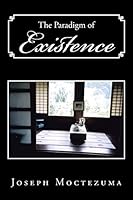 The Paradigm of Existence 1524501875 Book Cover