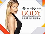 Revenge Body With Khloe Kardashian