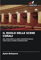 Il Ruolo Delle Scene Corali 6205398583 Book Cover