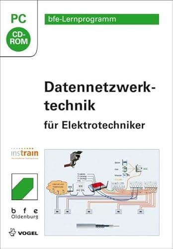 Preisvergleich Produktbild Datennetzwerktechnik: für Elektrotechniker (BFE-Lernprogramm)