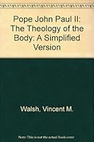 Pope John Paul II: The Theology of the Body: A Simplified Version 0943374863 Book Cover