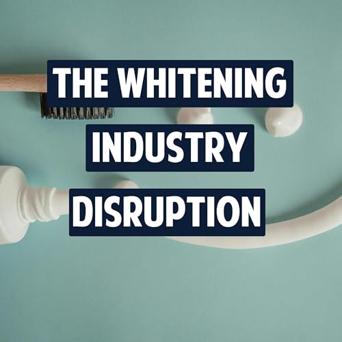 22: The Whitening Breakthrough No One Saw Coming &ndash; The Shocking Science Behind Electric Charge Toothpaste with Dr. Rob Karlinsey