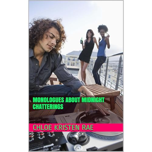 MONOLOGUES ABOUT MIDNIGHT CHATTERINGS by CHLOE KRISTEN RAE episode artwork