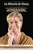 La Historia de Nancy: La Victoria de una Mujer sobre la Violencia Domestica 1503372286 Book Cover