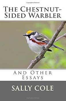 Paperback The Chestnut-Sided Warbler: And Other Essays Book