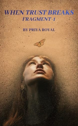 WHEN TRUST BREAKS: FRAGMENT 1 (English Edition)