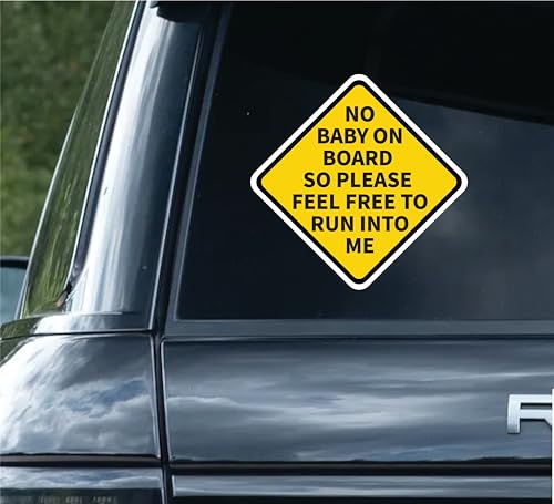Image of THATS IT! No Baby on Board Stickers | Removable Decal Car Bumper | Indoor Outdoor Window Sticker | Vinyl Decal for Laptop, iPad | Waterproof & Long Lasting | TI - 320
